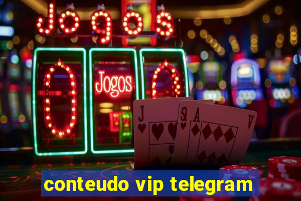 conteudo vip telegram